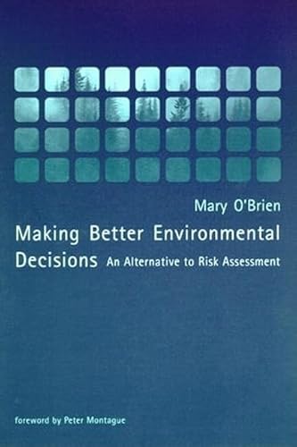 Beispielbild fr Making Better Environmental Decisions : An Alternative to Risk Assessment zum Verkauf von Better World Books