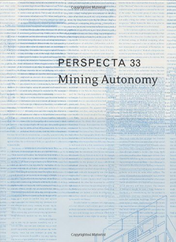 Stock image for Perspecta 33 "Mining Autonomy": The Yale Architectural Journal for sale by ZBK Books