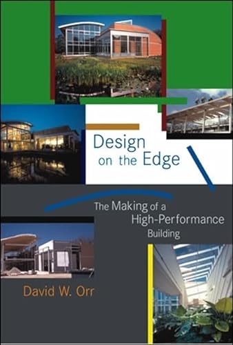 Imagen de archivo de Design on the Edge: The Making of a High-Performance Building (Mit Press) a la venta por HPB-Emerald
