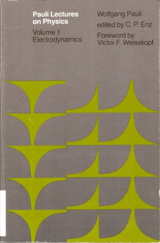 Beispielbild fr Pauli Lectures on Physics Vol. 1 : Electrodynamics zum Verkauf von Better World Books