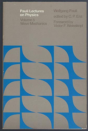 Imagen de archivo de Pauli Lectures on Physics: Volume 5, Wave Mechanics a la venta por Wonder Book