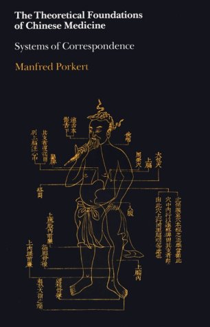 The theoretical foundations of Chinese medicine : systems of correspondence