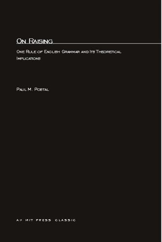 Beispielbild fr On Raising: One Rule of English Grammar and Its Theoretical Implications (Current Studies in Linguistics (Paperback)) zum Verkauf von BooksRun