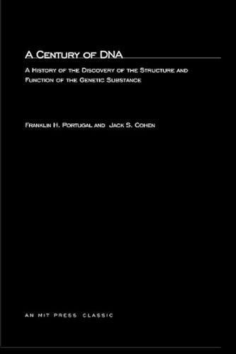 Beispielbild fr A Century of DNA: A History of the Discovery of the Structure and Function of the Genetic Substance zum Verkauf von Wonder Book