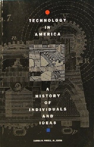 Stock image for Technology in America : A History of Individuals and Ideas for sale by Better World Books