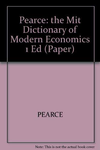 9780262660518: Pearce: the Mit Dictionary of Modern Economics 1 Ed (Paper)
