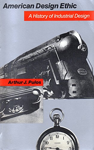 American Design Ethic: A History of Industrial Design to 1940.