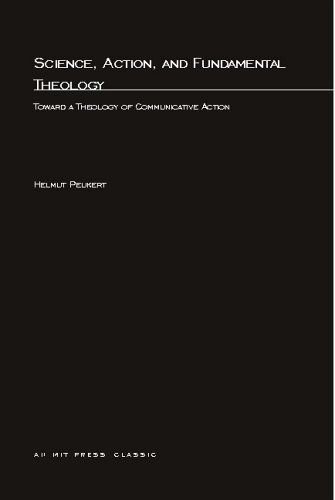 Beispielbild fr Science, Action, and Fundamental Theology : Toward a Theology of Communicative Action zum Verkauf von Better World Books