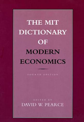 Beispielbild fr The MIT Dictionary of Modern Economics: 4th Edition zum Verkauf von BookHolders