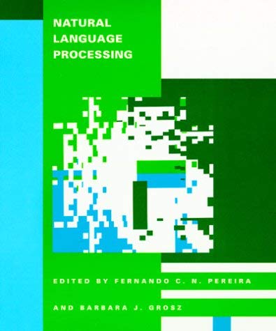 Natural Language Processing (Special Issues of Artificial Intelligence). - Grosz, Barbara J. (Ed.)