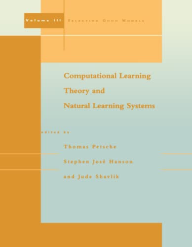 Beispielbild fr Computational Learning Theory and Natural Learning Systems, Vol. III: Selecting Good Models. zum Verkauf von Kloof Booksellers & Scientia Verlag