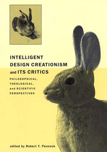 Imagen de archivo de Intelligent Design Creationism and Its Critics: Philosophical, Theological, and Scientific Perspectives a la venta por Open Books