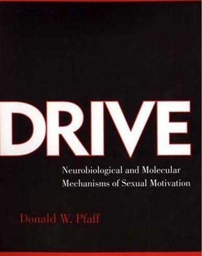 Stock image for Drive : Neurobiological and Molecular Mechanisms of Sexual Motivation for sale by Better World Books