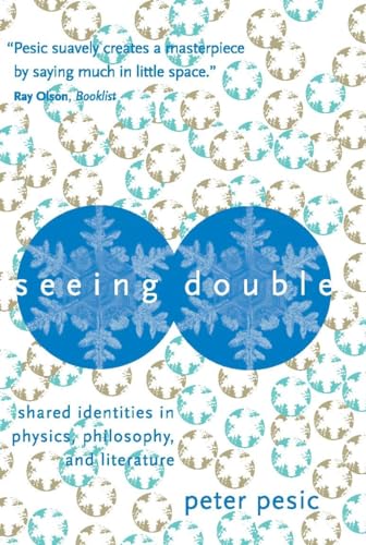 Beispielbild fr Seeing Double : Shared Identities in Physics, Philosophy, and Literature zum Verkauf von Better World Books