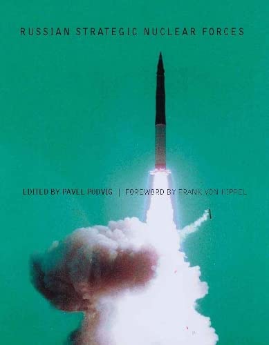 Imagen de archivo de Russian Strategic Nuclear Forces (The MIT Press) a la venta por Midtown Scholar Bookstore