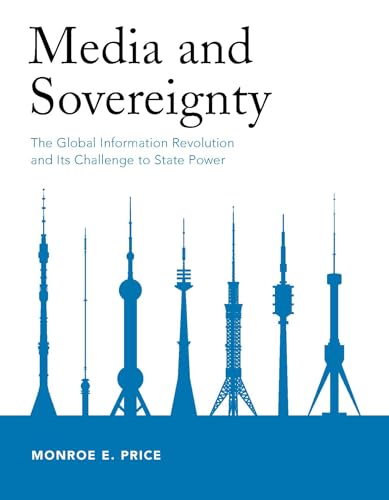 Imagen de archivo de Media and Sovereignty: The Global Information Revolution and Its Challenge to State Power (The MIT Press) a la venta por Bellwetherbooks
