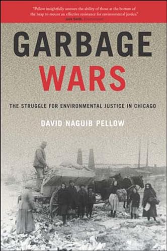 Imagen de archivo de Garbage Wars: The Struggle for Environmental Justice in Chicago (Urban and Industrial Environments) a la venta por Goodwill Industries