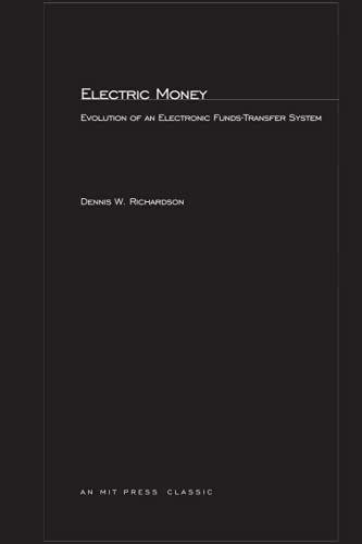 Stock image for Electric Money: Evolution of an Electronic Funds-Transfer System for sale by ThriftBooks-Atlanta