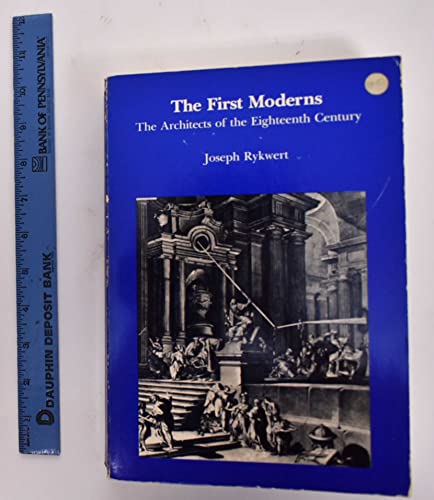 Imagen de archivo de First Moderns: The Architects of the Eighteenth Century a la venta por HPB-Red