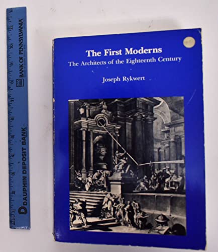 9780262680394: The First Moderns: Architects of the Eighteenth Century