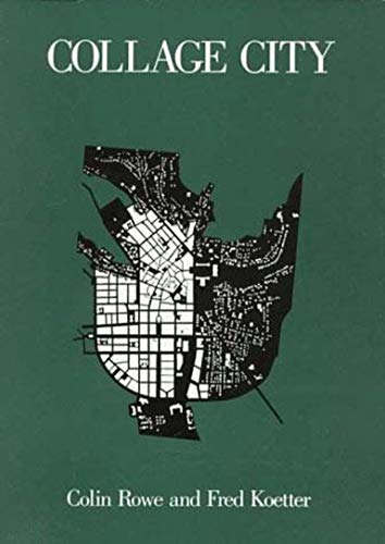 Imagen de archivo de Collage City (The MIT Press) a la venta por HPB-Emerald