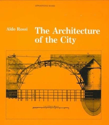 9780262680431: The Architecture of the City (Oppositions Books)