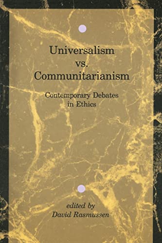 Stock image for Universalism vs. Communitarianism: Contemporary Debates in Ethics for sale by Books From California