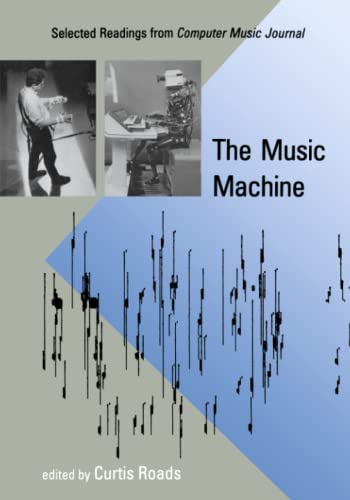 Stock image for The Music Machine: Selected Readings from Computer Music Journal for sale by HPB-Red