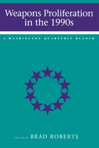 Weapons Proliferation in the 1990s (Washington Quarterly Readers)