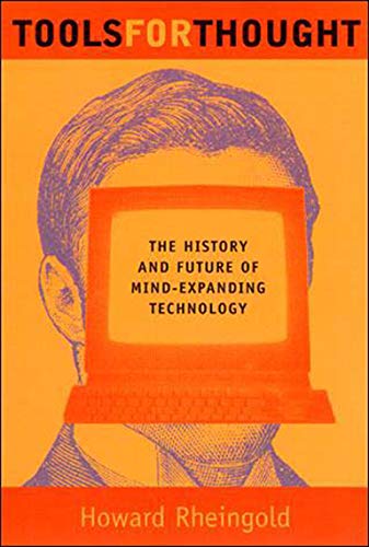 Stock image for Tools for Thought: The History and Future of Mind-Expanding Technology for sale by Library House Internet Sales