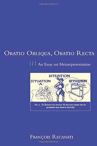 Imagen de archivo de Oratio Obliqua, Oratio Recta: An Essay on Metarepresentation (Representation and Mind) a la venta por HPB-Ruby