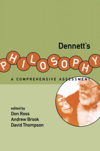 9780262681179: Dennett's Philosophy: A Comprehensive Assessment