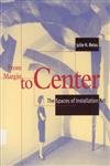 9780262681346: From Margin to Center: The Spaces of Installation Art
