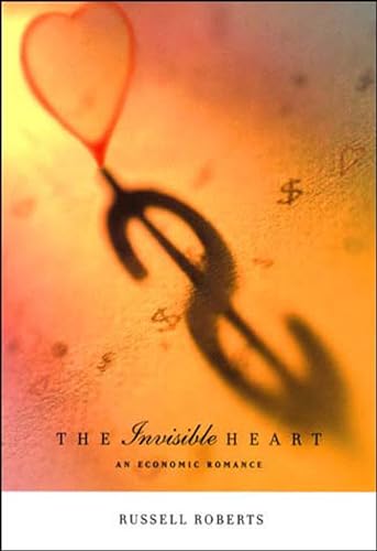 Beispielbild fr The Invisible Heart : An Economic Romance zum Verkauf von Better World Books