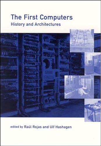Stock image for The First Computers--History and Architectures (History of Computing) for sale by Front Cover Books