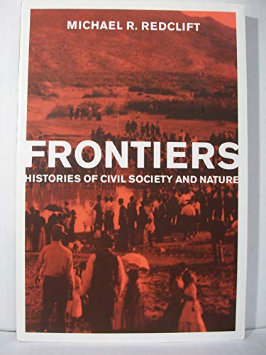 Stock image for Frontiers: Histories of Civil Society and Nature (The MIT Press) for sale by Bellwetherbooks