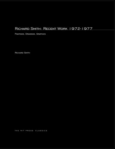 Richard Smith: Recent Work 1972-1977 (Mit Press) (9780262690614) by Smith, Richard; Supovitz, Marjorie