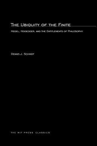 9780262691390: The Ubiquity of the Finite: Hegel, Heidegger, and the Entitlements of Philosophy (Studies in Contemporary German Social Thought)