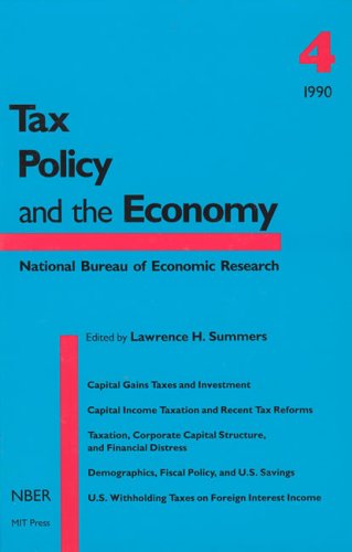 Tax Policy and the Economy, Vol. 4 (9780262691406) by Summers, Lawrence H.