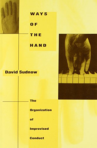 Stock image for Ways of the Hand: Organization of Improvised Conduct for sale by The Bookseller