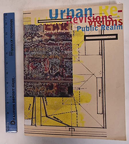 Imagen de archivo de Urban Revisions: Current Projects for the Public Realm a la venta por SecondSale