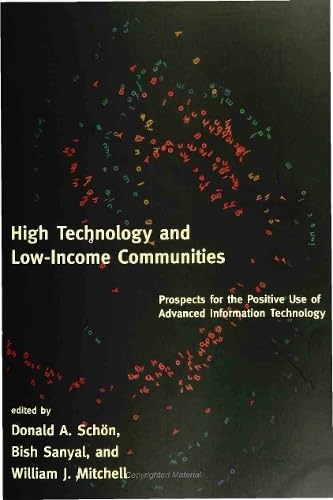 Imagen de archivo de High Technology and Low-Income Communities : Prospects for the Positive Use of Advanced Information Technology a la venta por Better World Books