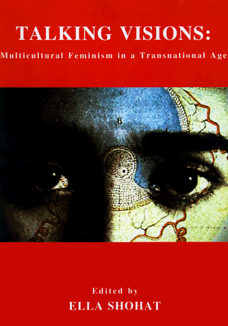 Imagen de archivo de Talking Visions: Multicultural Feminism in a Transnational Age a la venta por ANARTIST