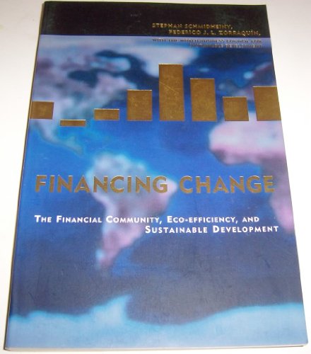 9780262692076: Financing Change: The Financial Community, Eco-Efficiency, and Sustainable Development