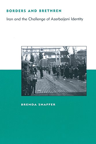 9780262692779: Borders and Brethren: Iran and the Challenge of Azerbaijani Identity (Belfer Center Studies in International Security)