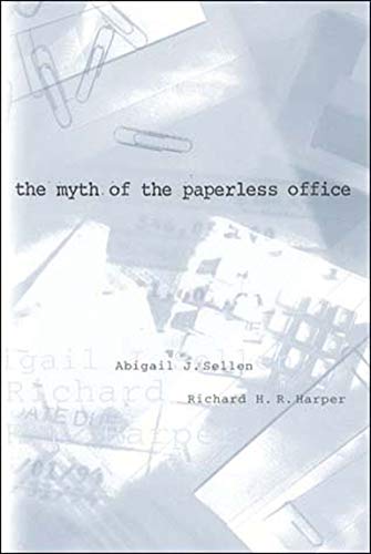 Beispielbild fr The Myth of the Paperless Office zum Verkauf von Better World Books