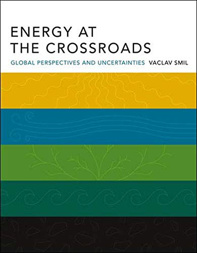 9780262693240: Energy at the Crossroads: Global Perspectives and Uncertainties (The MIT Press)