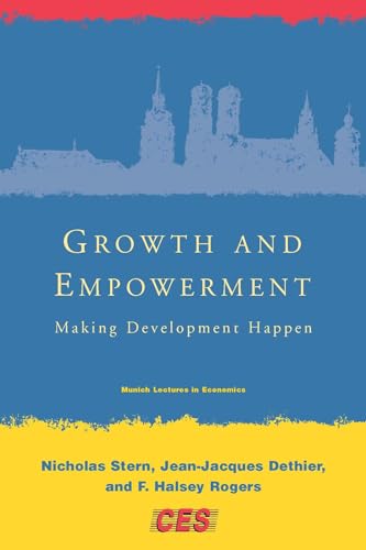 Imagen de archivo de Growth and Empowerment: Making Development Happen (Munich Lectures in Economics) a la venta por Bellwetherbooks