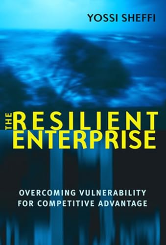 9780262693493: The Resilient Enterprise: Overcoming Vulnerability for Competitive Advantage (The MIT Press)