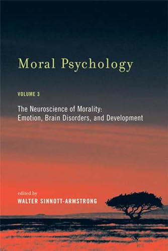 9780262693554: Moral Psychology, Volume 3: The Neuroscience of Morality: Emotion, Brain Disorders, and Development (Bradford Books)